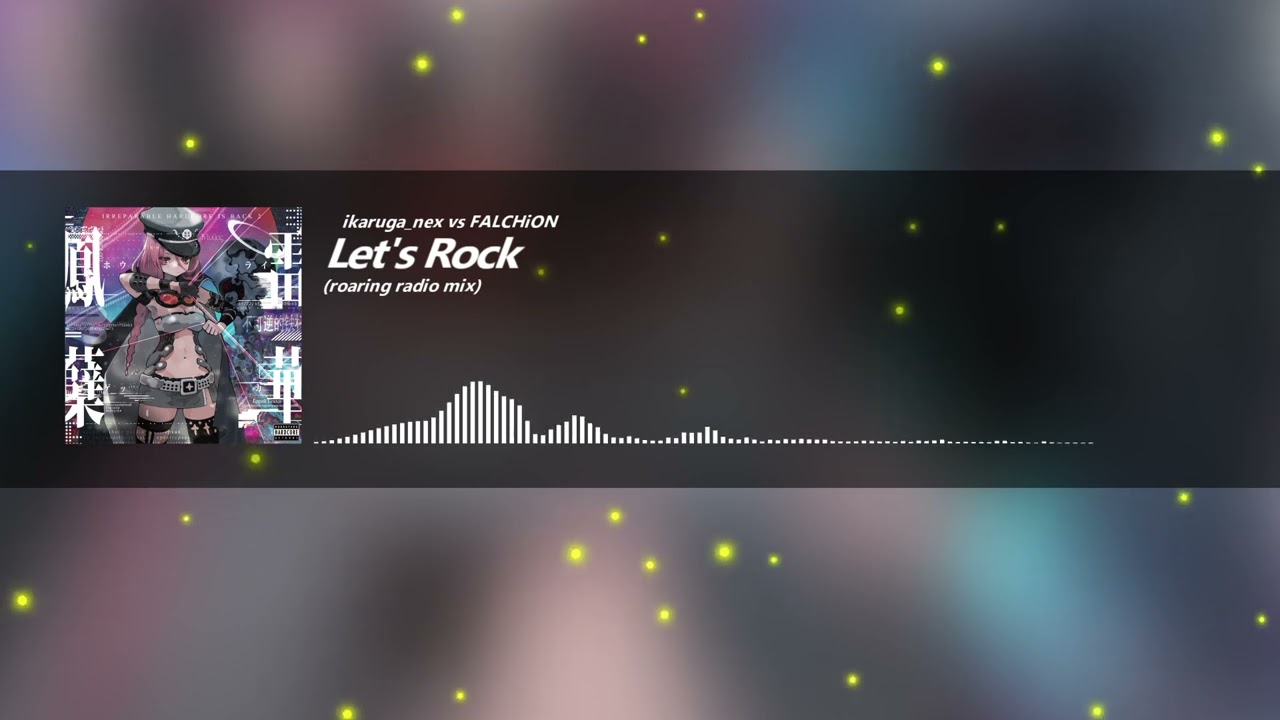 Watch Let's Rock (roaring radio mix) / ikaruga_nex vs FALCHiON on YouTube Watch Let's Rock (roaring radio mix) / ikaruga_nex vs FALCHiON on YouTube