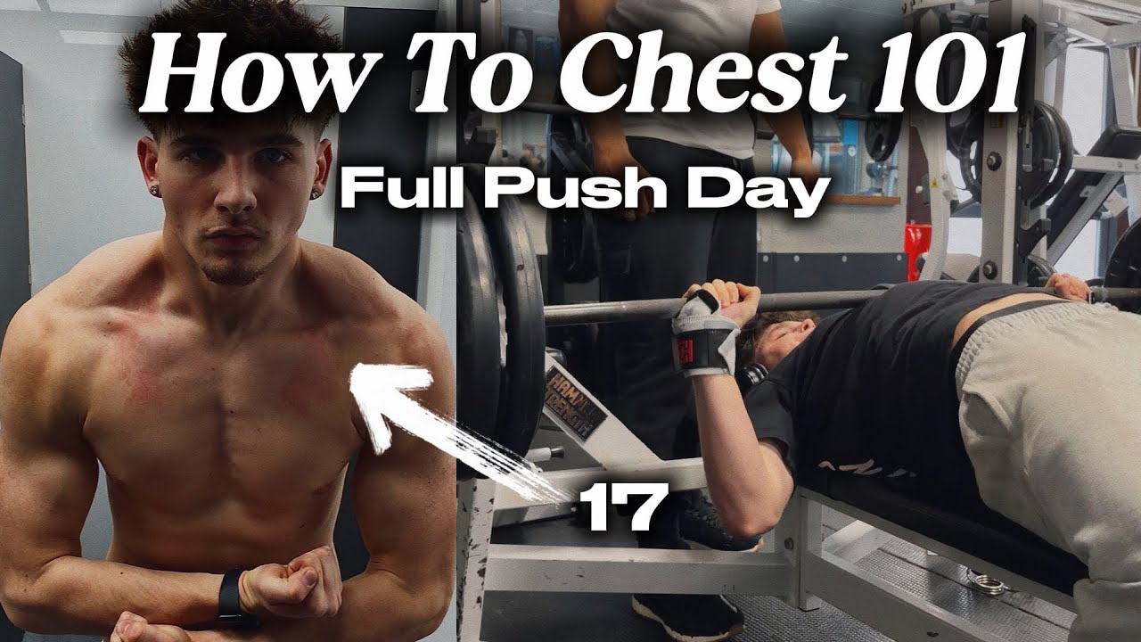 How to Chest 101 +INSANE PR (Full Push Day) - YouTube