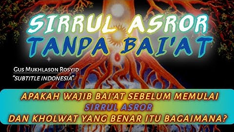 CARA DZIKIR SIRRUL ASROR DAN KHOLWAT SESUAI TUNTUNAN || Subtitle Indonesia (Gus Mukhlason Rosyid)