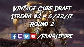 Vintage Cube Draft Stream #3 - Round 2