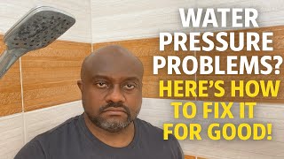 Water Pressure Problems in Your Home? Here's How to Fix It for Good!