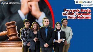 Prospek Kerja Kuliah Jurusan Ilmu Hukum