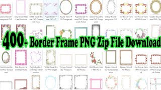 400+ Border Frame PNG Usefull Image for Picsart & Photoshop