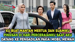 KUBUAT MANTAN MERTUA DAN SUAMIKU PINGSAN DI HARI PERCERAIANKU SAAT AKU DATANG KE PENGADILAN PAKAI...