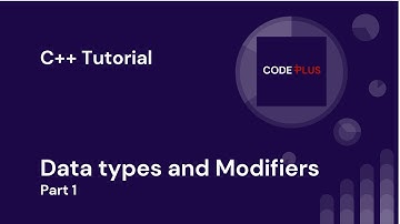 Data types and Modifiers Part 1 | C++ Tutorials for Beginners #06