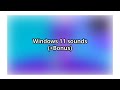 Windows 11 System Sounds (+ Bonus)