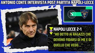 Conte Intervista Post Napoli Leccei Ragazzi Devono Fidarsi Di Me E Di Quello Che Vedo...