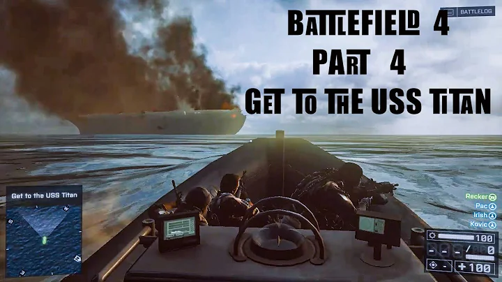 BATTLEFIELD 4 : PART 4 : GET  TO THE USS TITAN