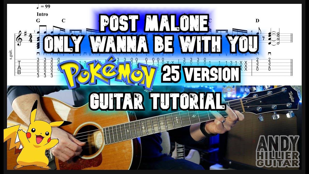 Post Malone Only Wanna Be With You (Pokémon 25 Version) Guitar Tutorial