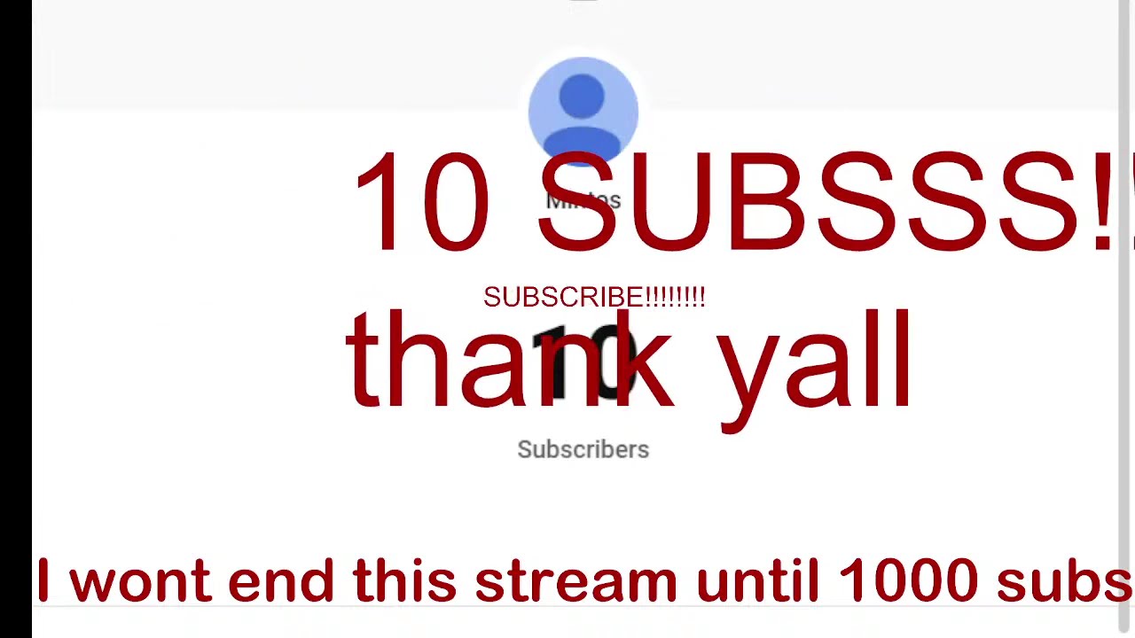 I wont stop streaming until i get 1k subs YouTube