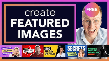 Use Canva To Create Amazing Featured Images - For Free!