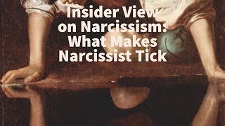 Insider View on Narcissism: What Makes Narcissist Tick (News Intervention Interview)