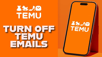 How to Turn Off Temu Emails 2025?