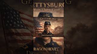 GETTYSBURG MAIN THEME COVER – DRAGONHEART STYLE EDITION
