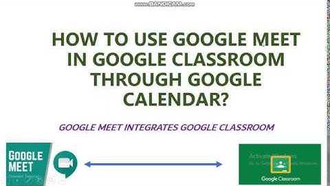 Google Meet Integration in Google Classroom.-Meet Integration with Classroom?