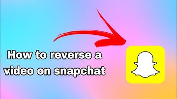 How to reverse a video on snapchat ( Quick & Easy)