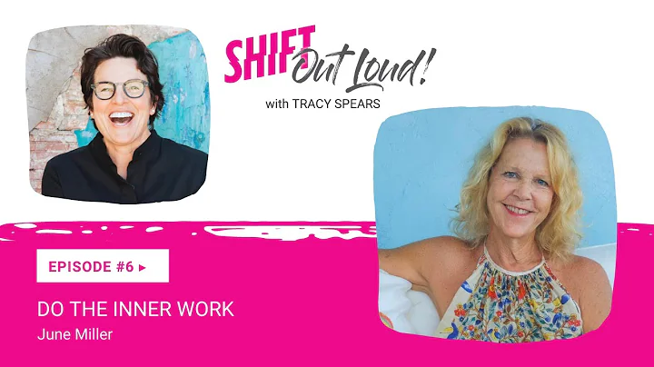 Do the Inner Work on Shift Out Loud with Tracy Spe...