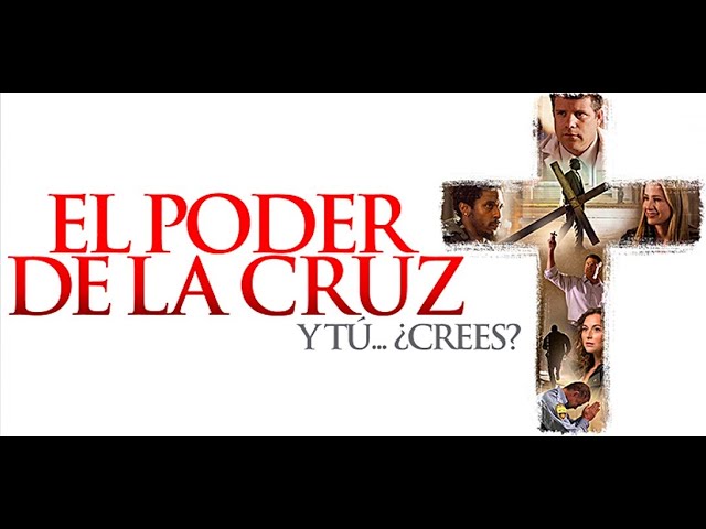 Pelicula Cristiana "El Poder De La Cruz"