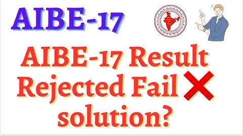 AIBE-17 RESULT Rejected ❌ Fail Solution | ALL INDIA BAR EXAM |