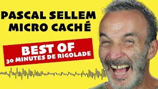 Best of #01 Pascal Sellem : 30 minutes de rigolade en micro caché 🔴 Micro Caché Europe 2