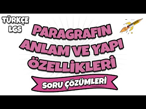 LGS 2022 Türkçe - Paragrafın Anlam ve Yapı Özellikleri LGS Soru Çözümleri