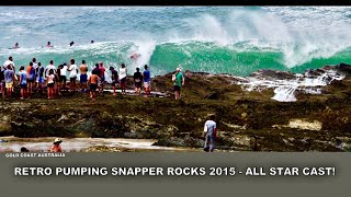 Surfing Retro Pumping Snapper Rocks March 2015 All Star Cast!