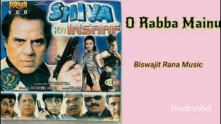O Rabba Mainu | Shiva Ka Insaaf (2003) Songs | Satnam Kaur | Biswajit Rana Music