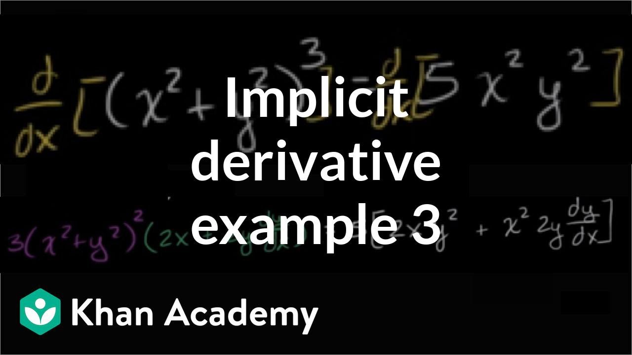 Implicit Differentiation Advanced Example Video Khan Academy