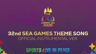 Sports Live in Peace - 32nd SEA Games Theme Song (Official Instrumental Ver.1)