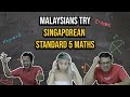 Malaysians Try Singaporean Standard 5 Maths