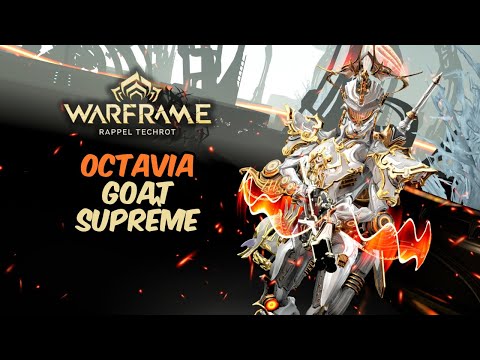 Octavia reste la GOAT absolue de Warframe, rien ne la détrône !