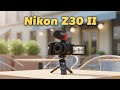 Nikon Z30 II is FINALLY Here! The Only Vlogging Camera You Need?