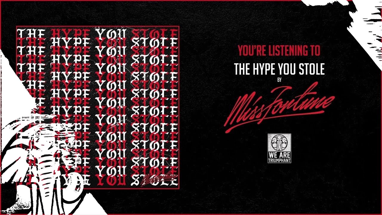 Miss Fortune - The Hype You Stole