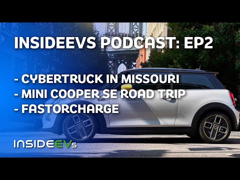 InsideEVs Podcast Ep. 2 | Mini SE Road Trip / Track, FastorCharge, Cybertruck in Missouri