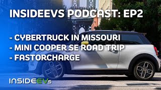 InsideEVs Podcast Ep. 2 | Mini SE Road Trip / Track, FastorCharge, Cybertruck in Missouri