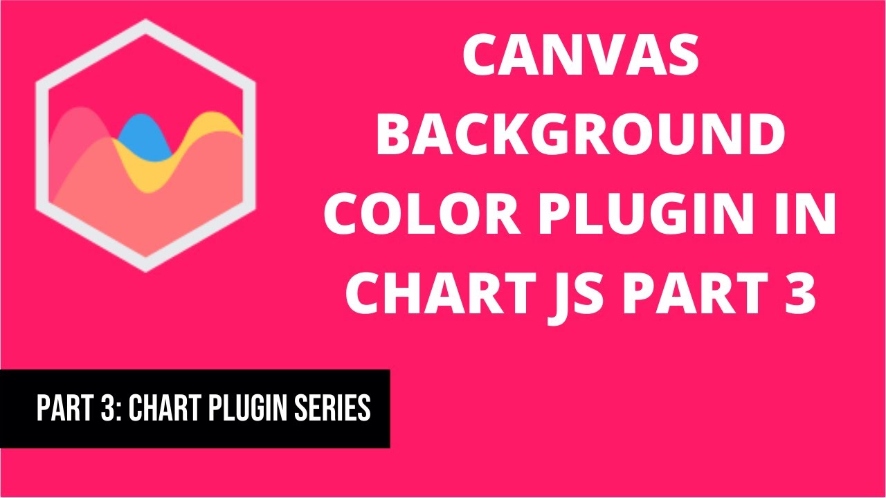 Canvas Background Color Plugin in Chart JS Part 3 - YouTube