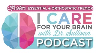 Episode 2: Kristen, Essential and Orthostatic Tremor
