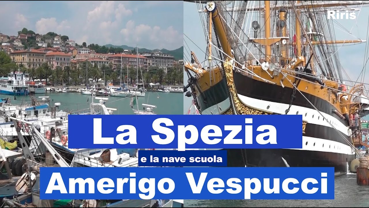 Quanto conoscete La Spezia? E La nave scuola Amerigo Vespucci?