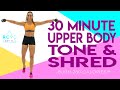 30 Minute Upper Body Tone and Shred Workout 🔥Burn 280 Calories!* 🔥Sydney Cummings