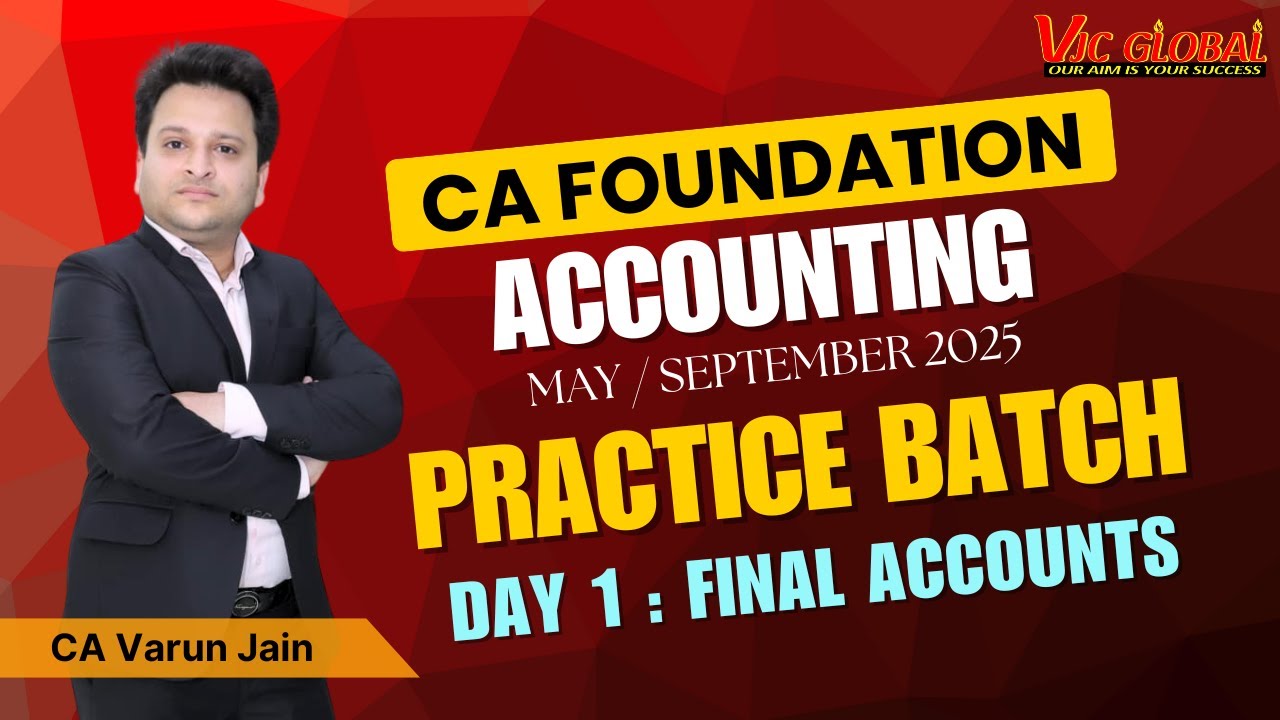 🔴 CA Foundation Accounts | Practice Batch | May/Sept 2025 | Day 1 ...