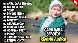 REVINA ALVIRA GARA GARA SEBOTOL   GELAS RETAK FULL ALBUM  DANGDUT KLASIK GASENTRA TERBARU 2024 #Zeni