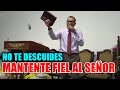 🔴NO TE DESCUIDES / Mantente Fiel al SEÑOR  - Pastor David Gutiérrez
