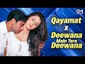 Yeh Aankhen Yeh Masti Qayamat Qayamat X Deewana Main Tera Deewana | Hindi Song | Sadabahar Gane