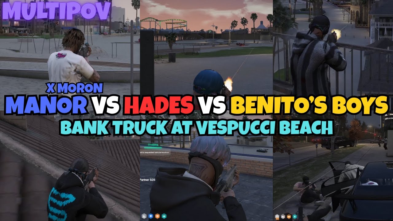 Manor x Morons vs Hades vs Benito's Boys For Bank Truck at Beach | MULTIPOV | NOPIXEL 4.0 GTA RP