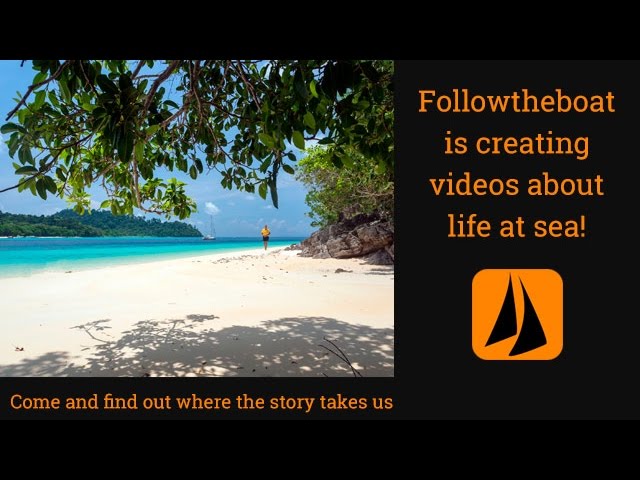 Followtheboat is making videos about life at sea!