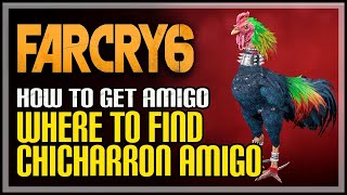 How to Unlock Chicharron in FAR CRY 6!