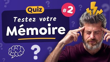 QUIZ : Testez votre Mémoire #2 🧠