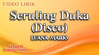 Luana Mario - Seruling Duka Disco ( video lirik)
