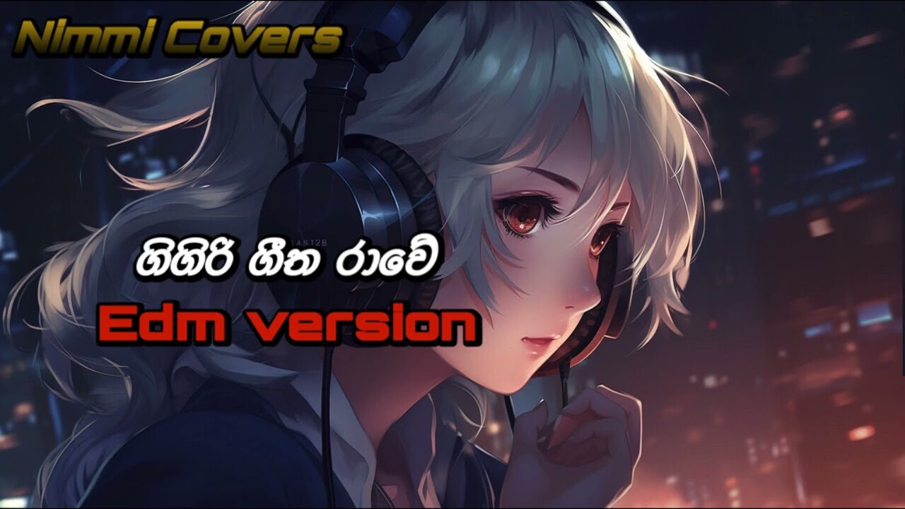 Gigiri geetha Rawe-ගිගිරි ගීත රාවේ‍-Nimmi Covers Ai Mix