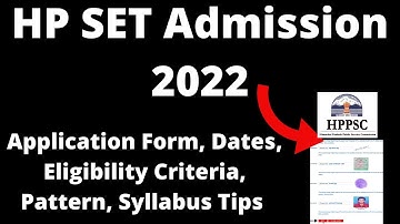 HP SET  Admission 2022: Application Form, Exam Pattern, Eligibility, Exam Syllabus, Preparation Tips